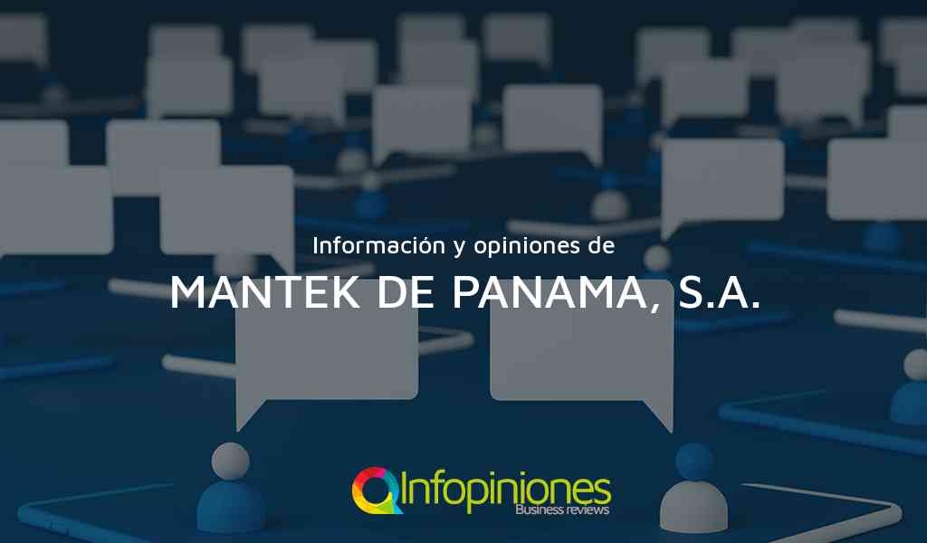 Información y opiniones sobre MANTEK DE PANAMA, S.A. de Ciudad De Panama